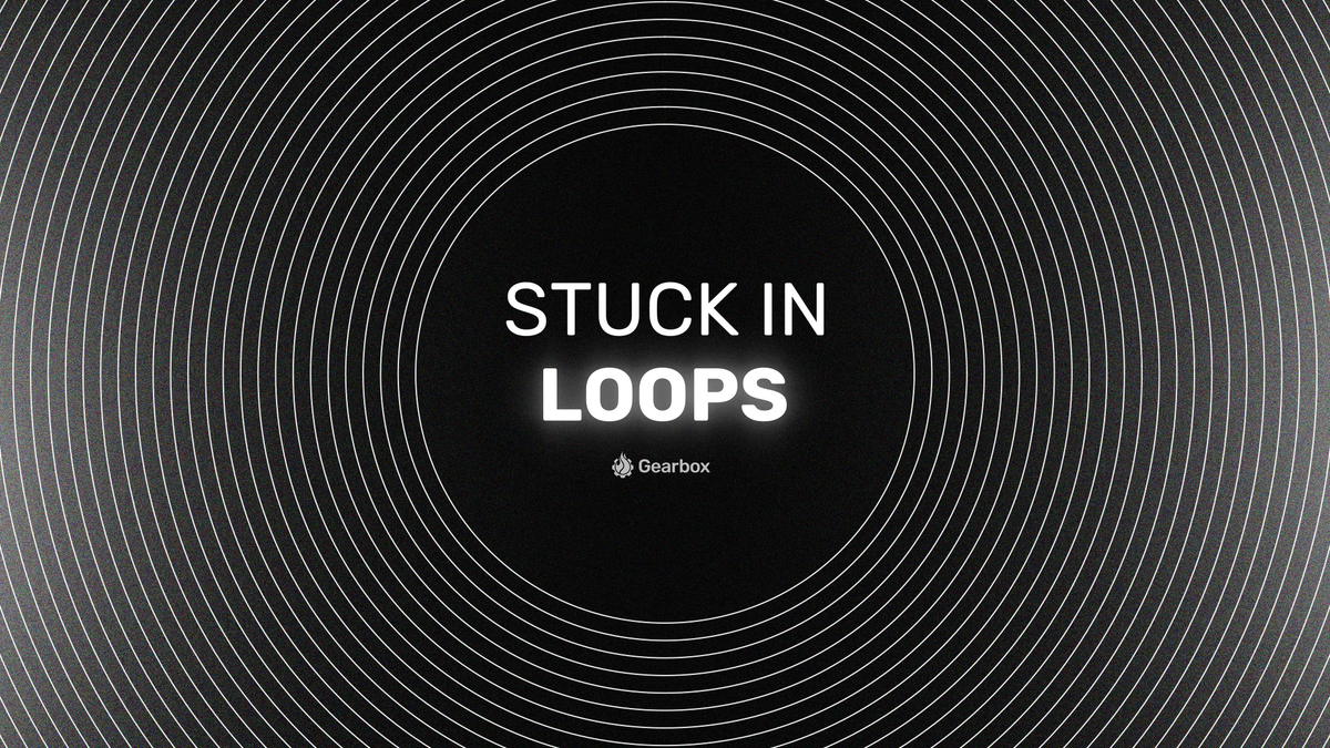 The End of Looping on Gearbox